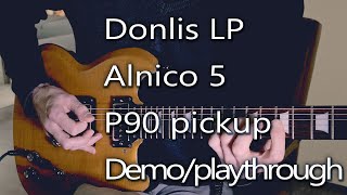 Donlis Alnico 5 LP *P90* neck pickup Demo playthrough (no talking)