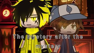 The mystery after the mystery Ep 1 fan made of gravity falls (gacha club)