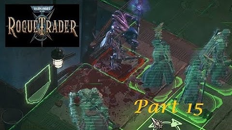 Warhammer 40K Rogue Trader  Part 15 - Herald of Tzeentch Fight