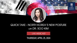 Quick Take - North Korea’s New Posture with Dr. Soo Kim