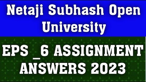 NSOU BDP EPS -6 ASSIGNMENT ANSWERS 2023/nsou bdp EPS-6 assignment exam questions answers 2023/nsou