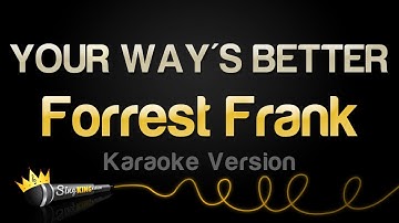 Thumbnail of Forrest Frank - YOUR WAY'S BETTER (Karaoke Version)