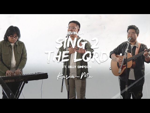 Kar'na-Mu (JPCC Worship Cover) [Sing 2 The Lord] - Kevin Lim feat. Billy Simpson class=