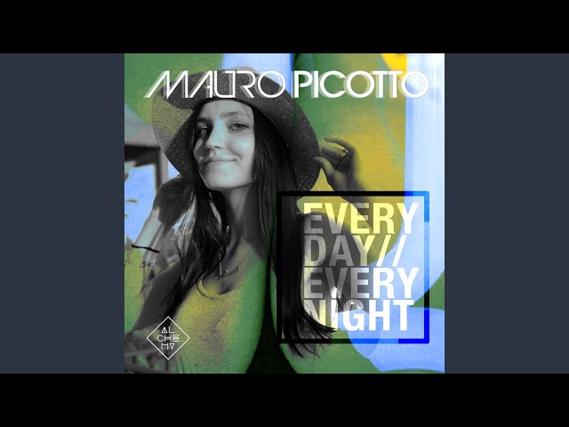 Mauro Picotto - Every Day Every Night