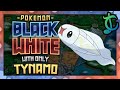 Can I Beat Pokemon White with ONLY ONE TYNAMO? - ChaoticMeatball