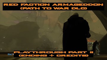 Red Faction Armageddon (Path to War DLC) - Playthrough Part 2 (Ending + Credits)