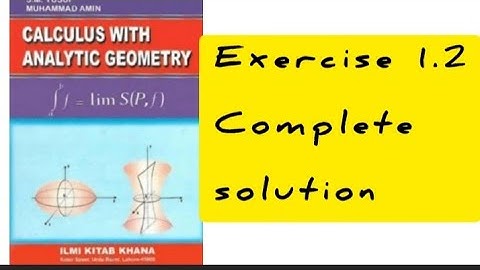 Calculus with analytical geometry Exercise 1.2 complete solution  easy BSC ADP 3rd year