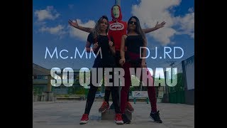SÓ QUER VRAU (La Casa de Papel) - Mc MM feat. DJ RD IArcodance  Coreografia