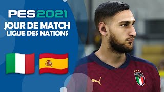 PES 2021 | 🇮🇹 Italie vs. Espagne 🇪🇸 | LIGUE DES NATIONS | 1/2 finale