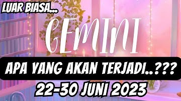 GEMINI 🍁 "Apa Yang Akan Terjadi" Periode 22 - 30 Juni 2023