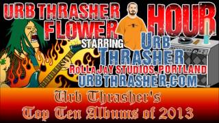 Urb Thrasher Flower Hour #59a - Top Ten Rock Albums 10-1