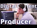 My job digital content producer