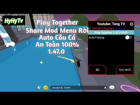 Mod  Menu Rời Play Together Mod APK 1.47.0 Auto Câu Cá, Safe 100% | HyHyTv