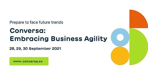 Conversa 2021 : Embracing Business Agility