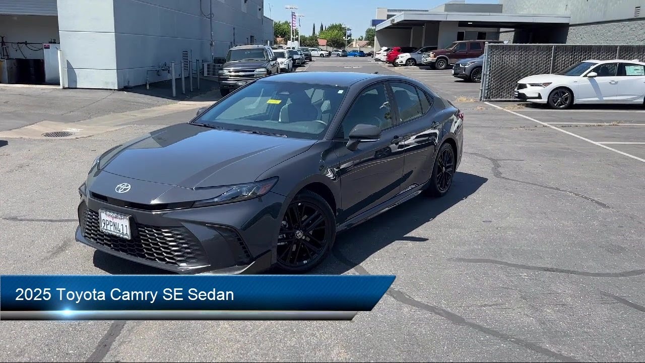 2025 Toyota Camry SE Sedan Stockton Lodi Manteca Sacramento - YouTube