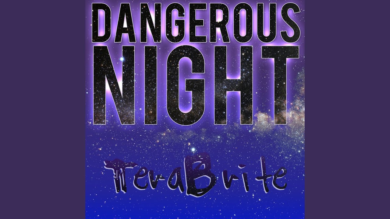 Dangerous Night YouTube