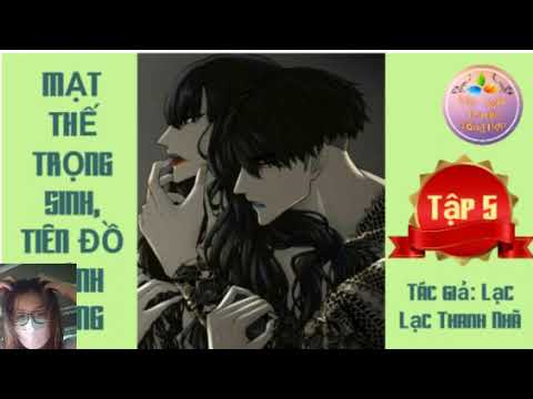 Video Tập 5 | Mạt thế trọng sinh, tiên đồ mênh mông | Đọc... - youtube