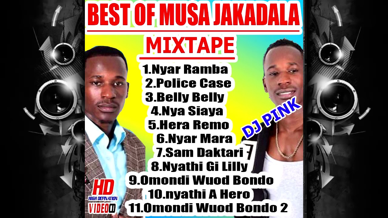 BEST OF MUSA JAKADALA MIXTAPE DJ PINK THE BADDEST musa jakadala