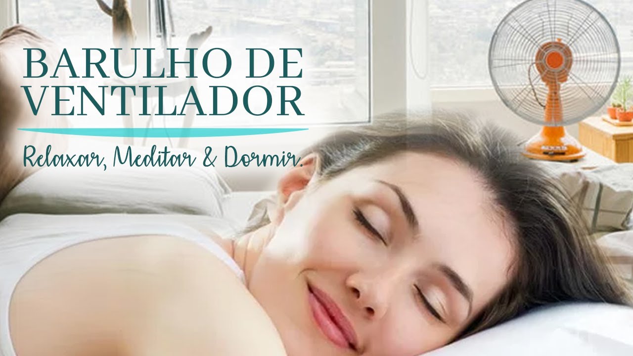 Barulho de Ventilador para dormir e relaxar. (BLOWER MUSIC NOISE TO ...