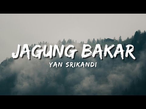 Manis Jagung Bakar Lirik