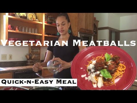 Vegetarian Meatballs | QUICK-N-EASY MEAL