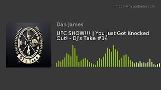 Download Lagu UFC SHOW!!! | You Just Got Knocked Out! - DJ's Take #14 Download Lagu UFC SHOW!!! | You Just Got Knocked Out! - DJ's Take #14