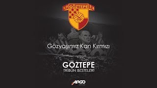 Göztepe Tribün Besteleri - Gözyaşımız Kan Kırmızı