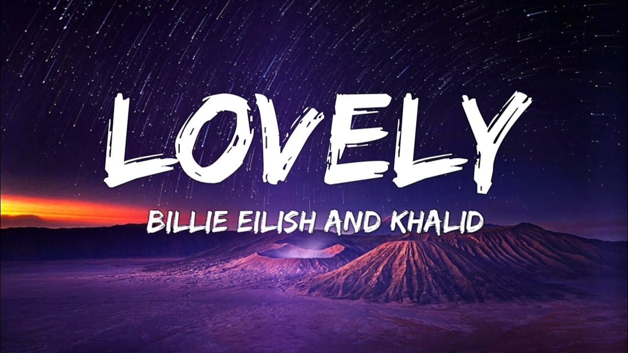Billie Eilish Ft. Khalid - Lovely #billieeilish #khalid #lovely #lyric, lovely lyrics billie eilish