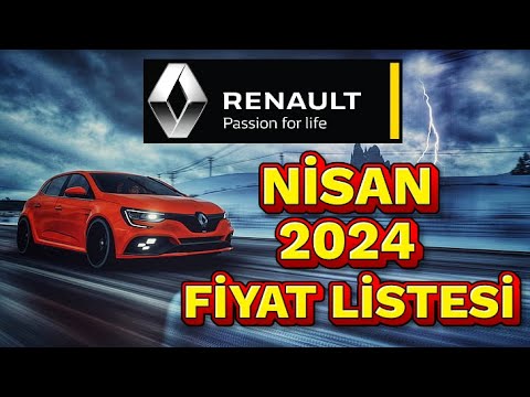 RENAULT NİSAN 2024 FİYAT LİSTESİ | RENAULT OTOMOBİL FİYATLARI