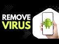 Scan And Remove Any Virus Or Malware On Android