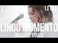 Lindo Momento - Julliany Souza Letra (Ao Vivo)