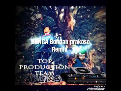 BUNGA BONDAN PRAKOSO REMIX YouTube BUNGA BONDAN PRAKOSO REMIX YouTube