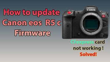 how to update Canon eos  r5 c Firmware