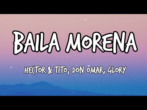 Baila Morena - Héctor & Tito & Don Omar