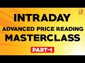 INTRADAY MASTERCLASS || PRICE READING TECHNIQUE FOR BEST TRADING RESULT PART-1 #stockmarket