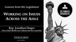 Lessons from the Legislature: Working on Issues Across the Aisle