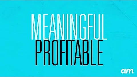 Purpose is Meaningful and Profitable