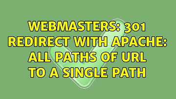 Webmasters: 301 redirect with Apache: All paths of URL to a single path (2 Solutions!!)