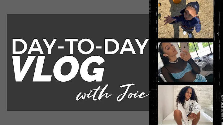 Day-to-Day Vlog | with Joie Chavis