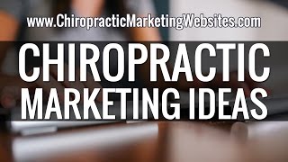 Chiropractic Marketing Ideas