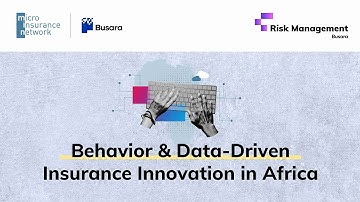 Behavior & Data-Driven Insurance Innovation in Africa