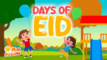 Islamic Songs for Kids 🎉 Days of Eid Song (Dawud Wharnsby Cover) ☀️ MiniMuslims & Raef