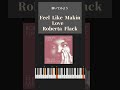 あの曲弾いてみたいFeel Like Makin Love   Roberta Flack #shorts