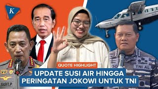 Panglima Bantah Pilot Susi Air Disandera hingga Peringatan Jokowi untuk TNI-Polri