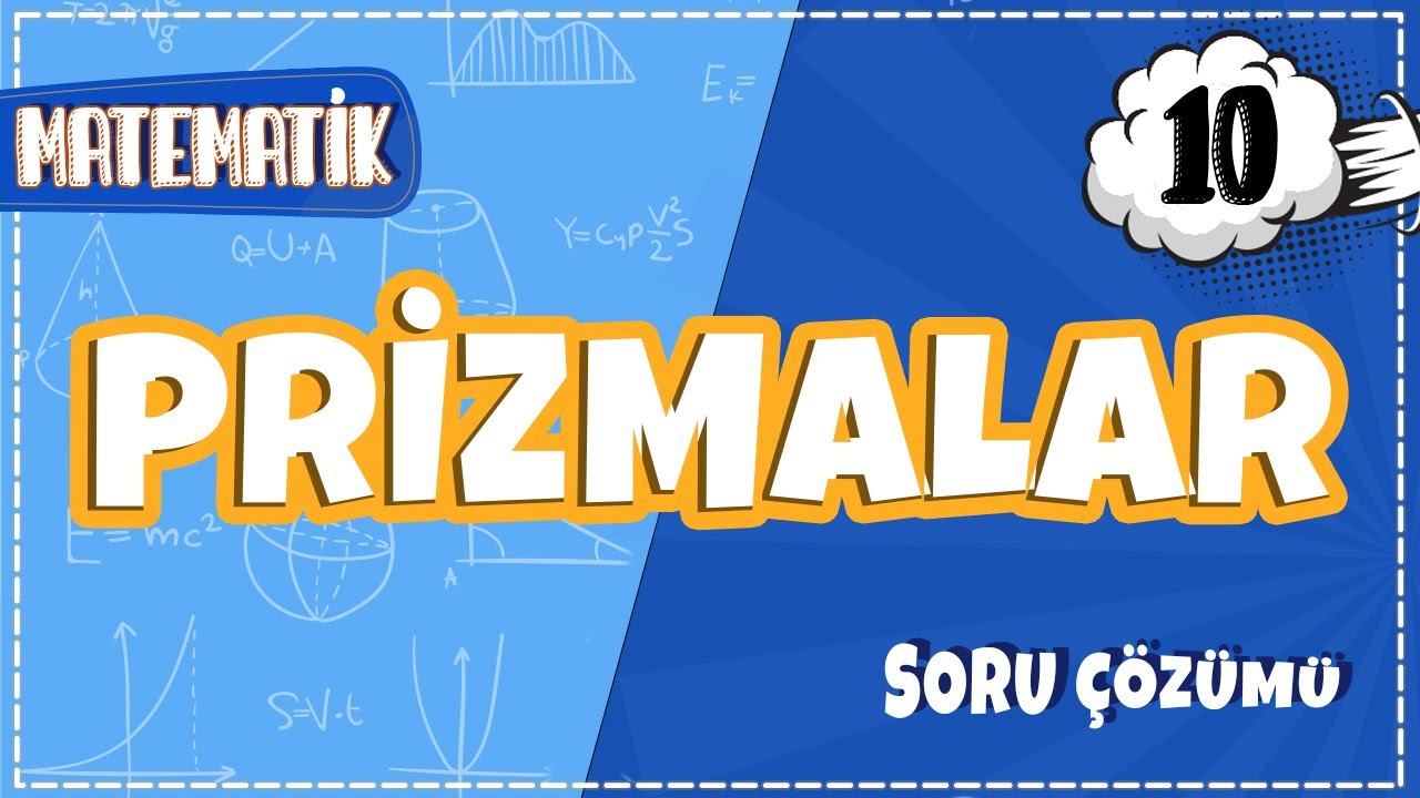 10. Sınıf Matematik - Prizmalar | 2022