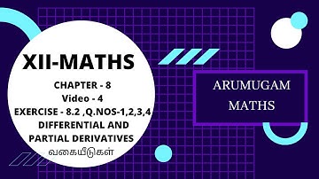 XII-MATHS🌹CHAPTER-8🌹EXERCISE-8.2🌹Q.NOs-1,2,3,4🌹@arumugammaths🌹DIFFERENTIALANDPARTIAL DERIVATIVES