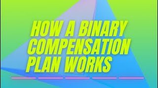 MLM Binary Compensation Plan (explained)