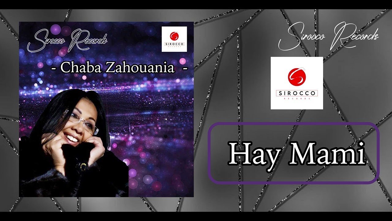 Chaba Zahouania '' Hay Mami '' - YouTube