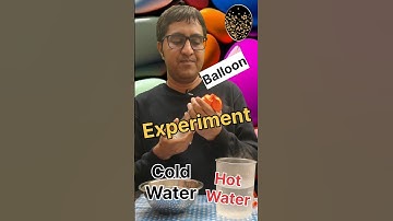 Fun with Science: Balloons and Hot Water Experiments
