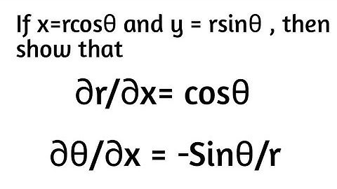 Partial differentiation | Partial derivative of r and theta with respect to x